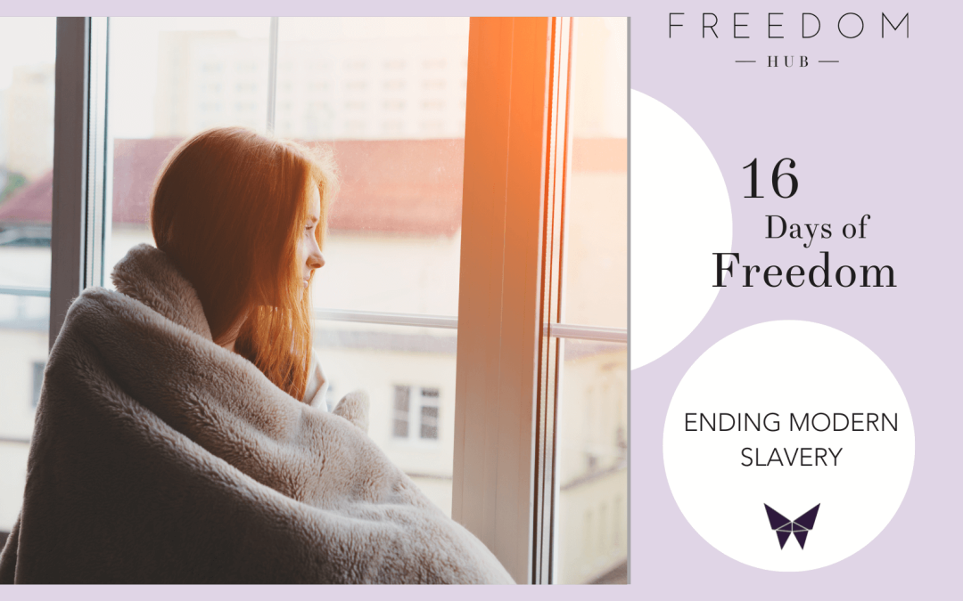 16 Days of Freedom - Day 9 - Why are women so vulnerable?
