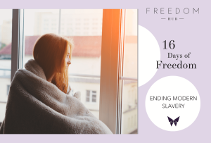 16 Days of Freedom - Day 9 - Why are women so vulnerable?
